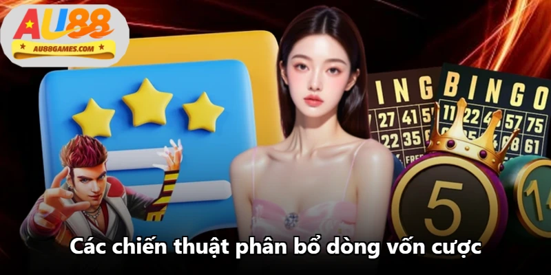 Các chiến thuật phân bổ dòng vốn cược