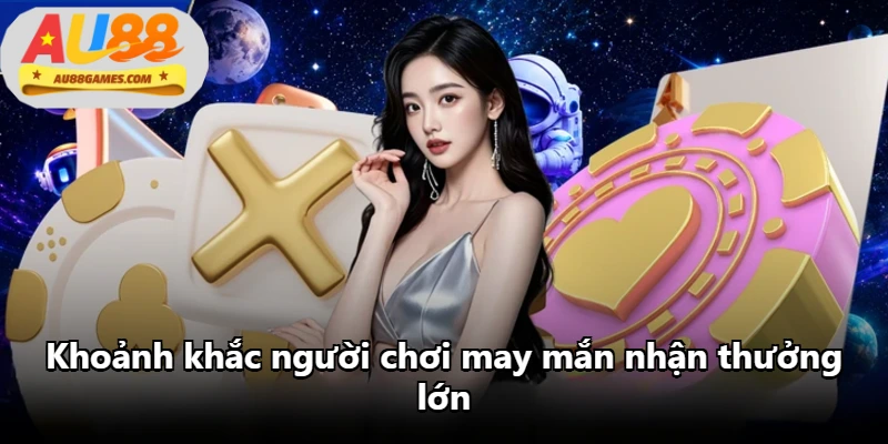 Khoảnh khắc người chơi may mắn nhận thưởng lớn